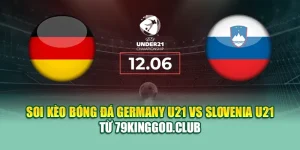 Soi Kèo Bóng Đá Germany U21 Vs Slovenia U21 Từ sushiandstrudel.com