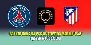 Soi Kèo Bóng Đá PSG Vs Atletico Madrid 16/6 Tại sushiandstrudel.com